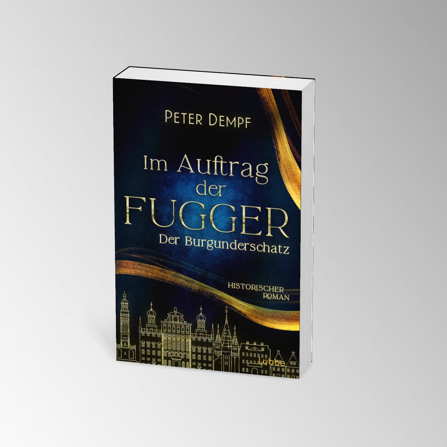 Bild: 9783404193967 | Im Auftrag der Fugger - Der Burgunderschatz | Peter Dempf | Buch