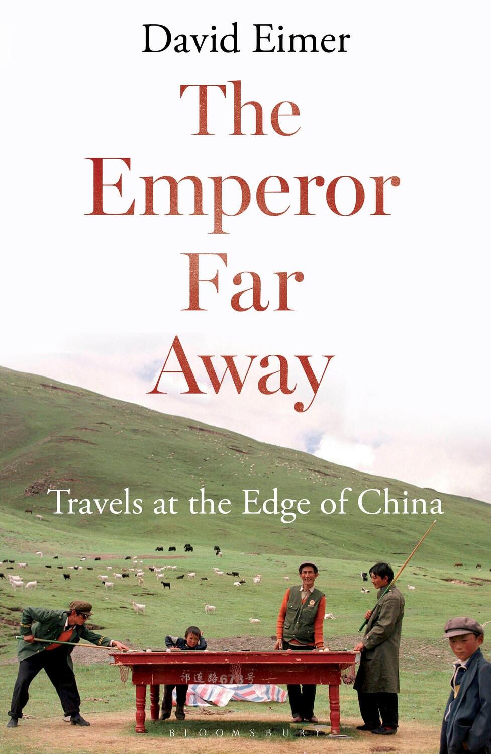 Cover: 9781408864289 | The Emperor Far Away | Travels at the Edge of China | David Eimer