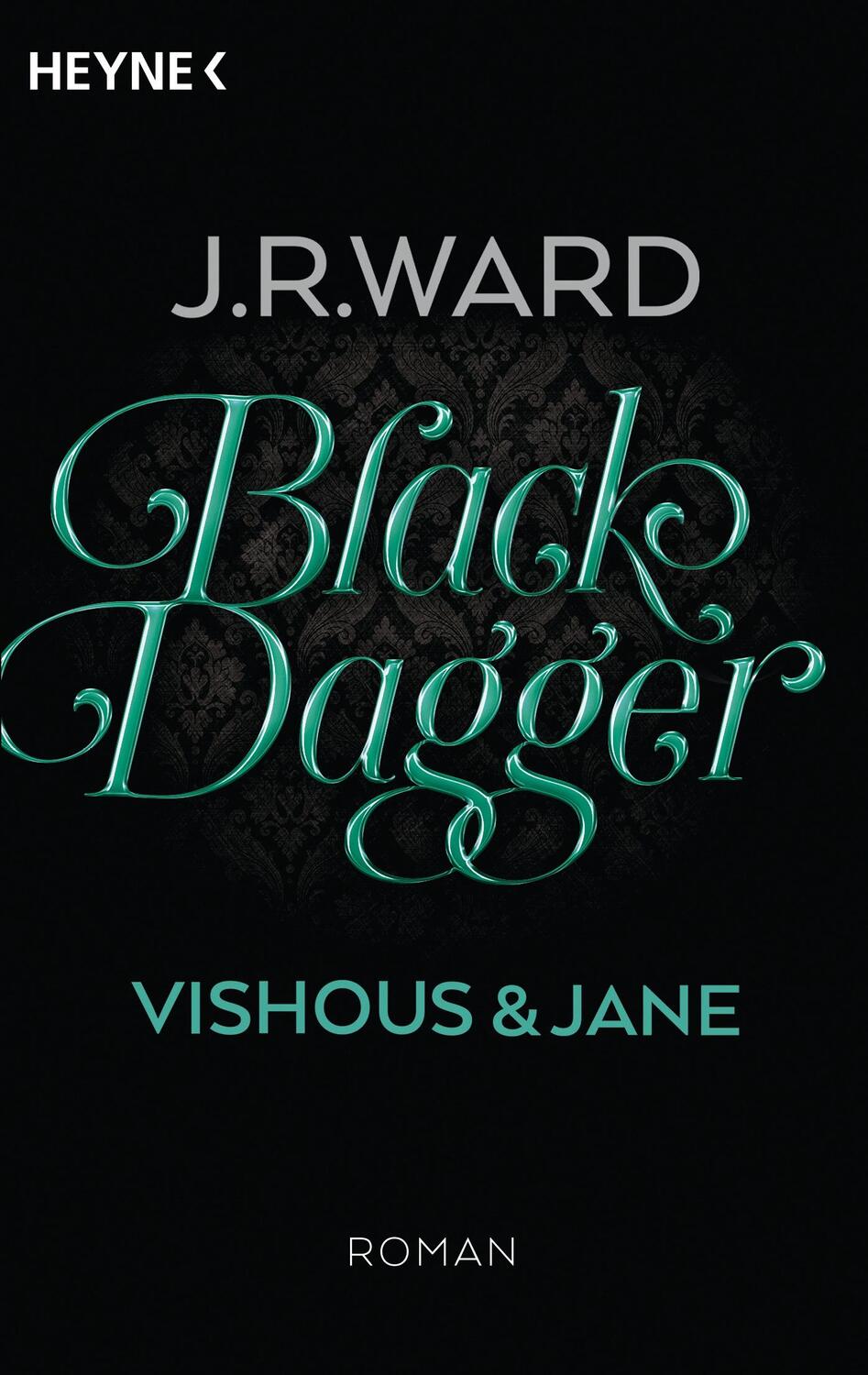 Cover: 9783453317727 | Black Dagger - Vishous & Jane | BLACK DAGGER Doppelbände 05 | Ward