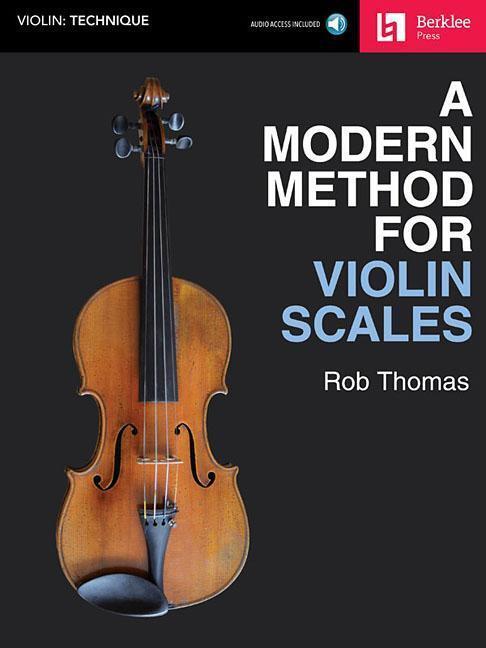 Cover: 9780876391891 | A Modern Method for Violin Scales | Rob Thomas | Berklee Guide | 2018