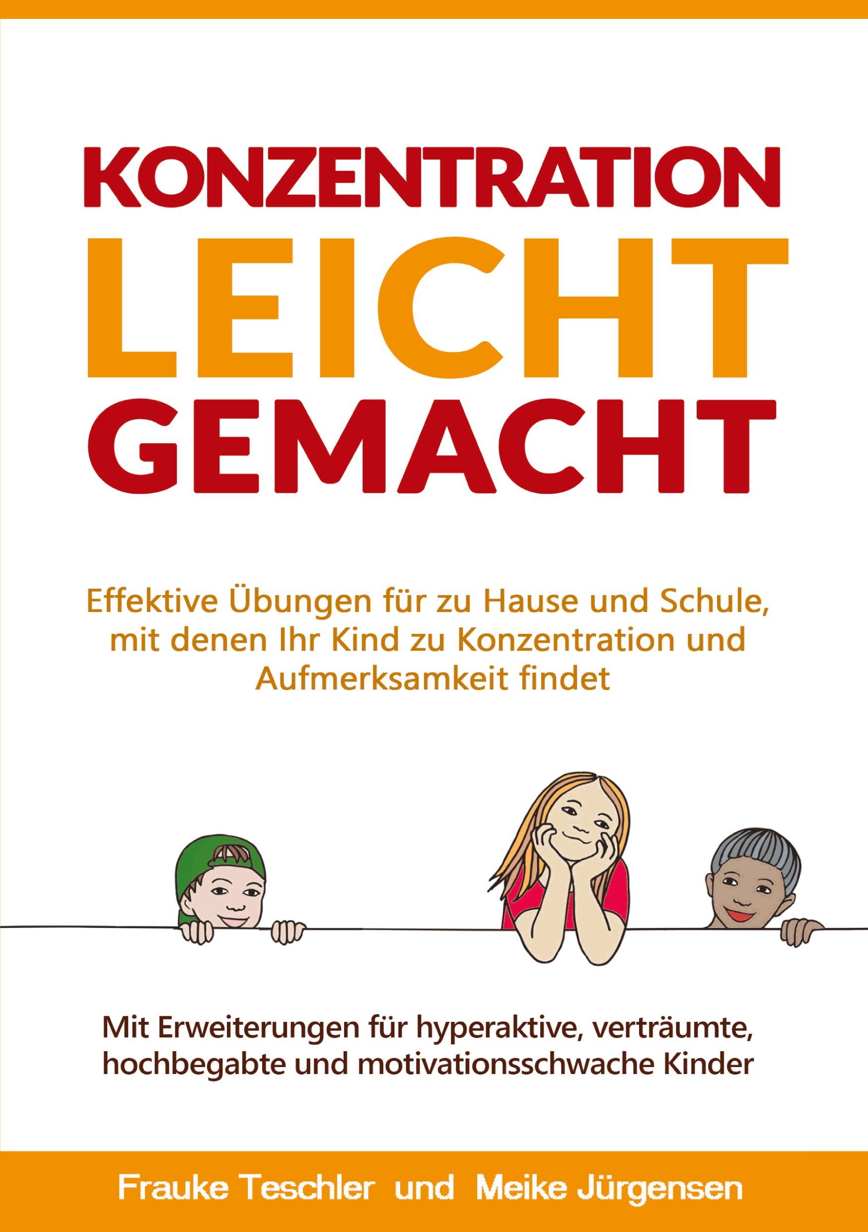 Cover: 9783754625545 | Konzentration leicht gemacht | Meike Jürgensen (u. a.) | Taschenbuch