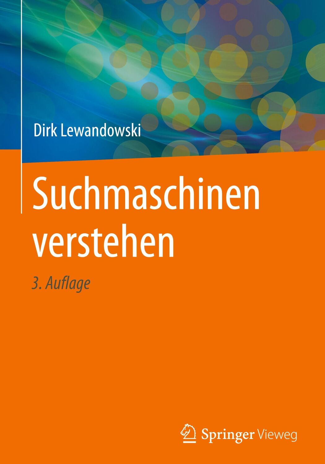 Cover: 9783662631904 | Suchmaschinen verstehen | Dirk Lewandowski | Buch | XIX | Deutsch