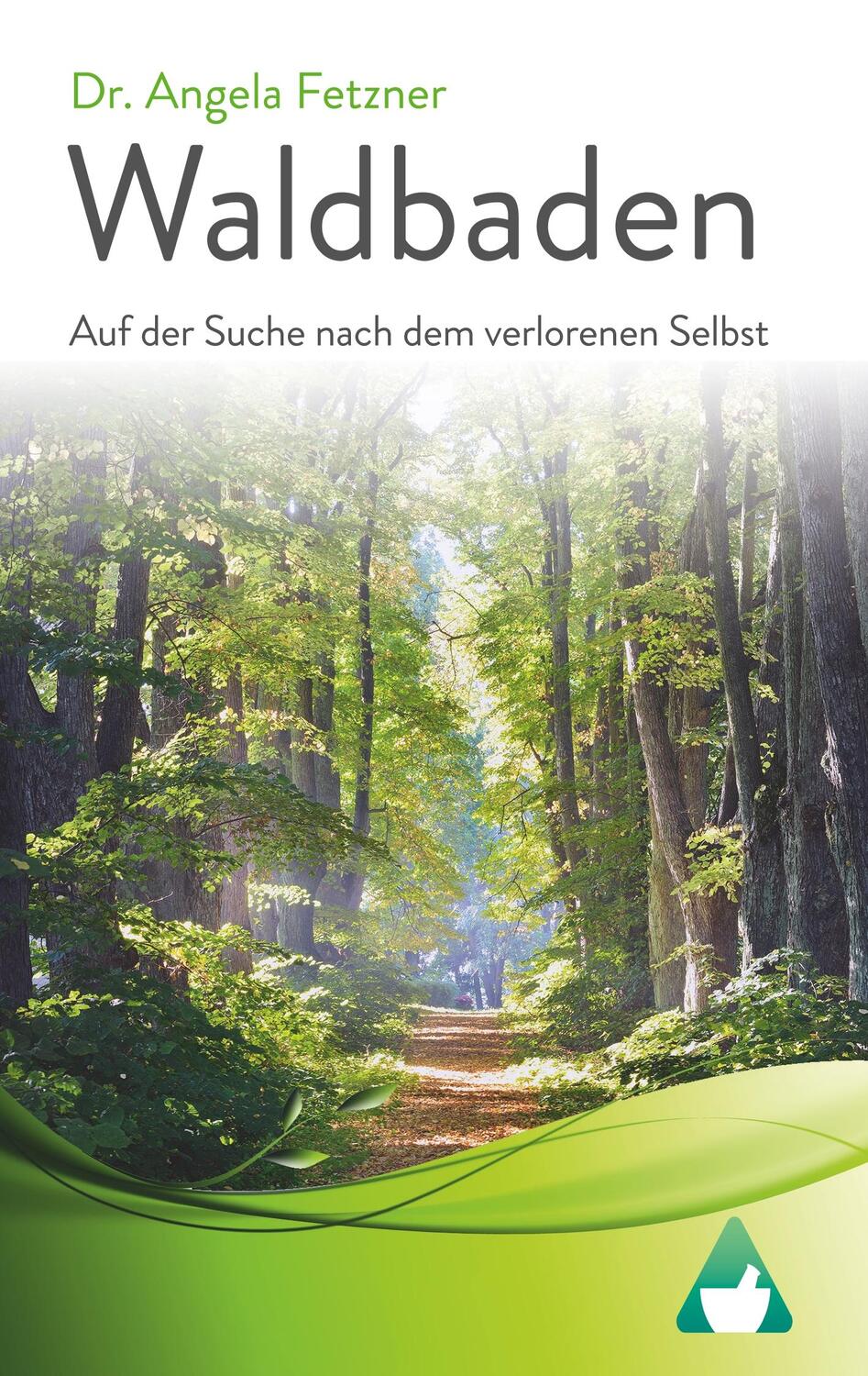 Cover: 9783748163046 | Waldbaden | Auf der Suche nach dem verlorenen Selbst | Angela Fetzner