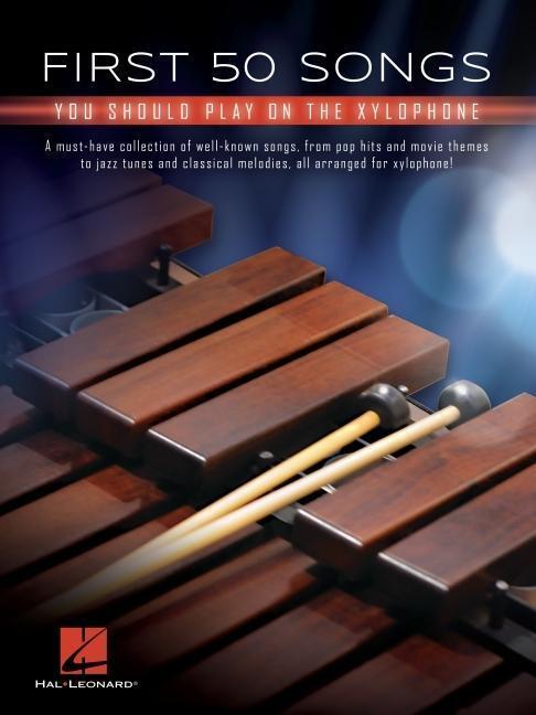 Cover: 9781540068903 | First 50 Songs You Should Play on Xylophone | Hal Leonard Corp | Buch