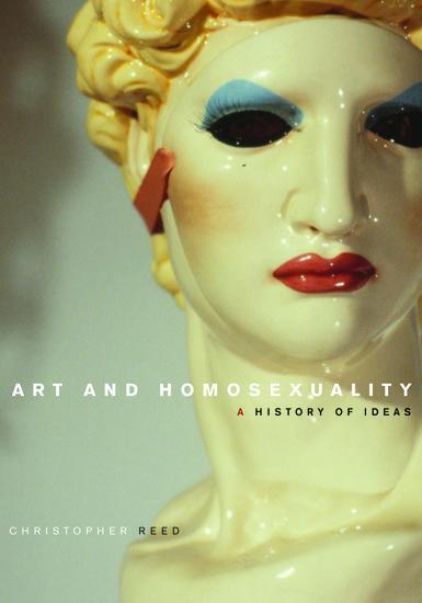 Cover: 9780195399073 | Art and Homosexuality | A History of Ideas | Christopher Reed | Buch