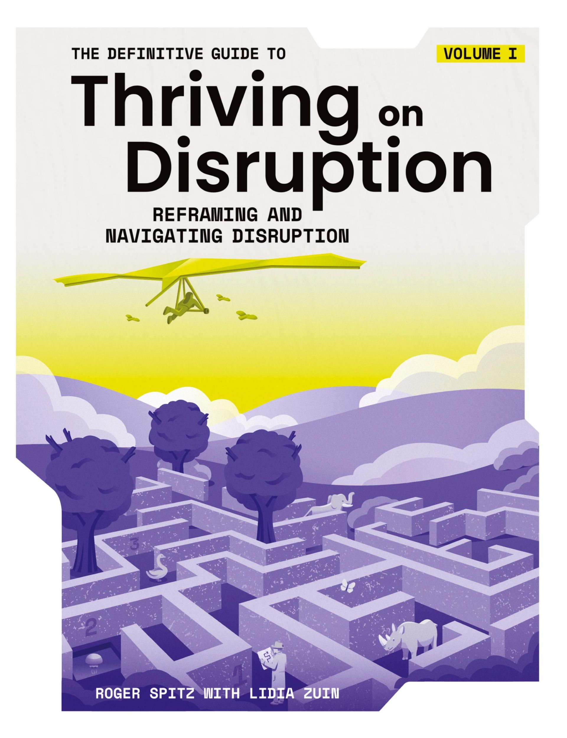 Cover: 9781955110006 | The Definitive Guide to Thriving on Disruption | Roger Spitz (u. a.)