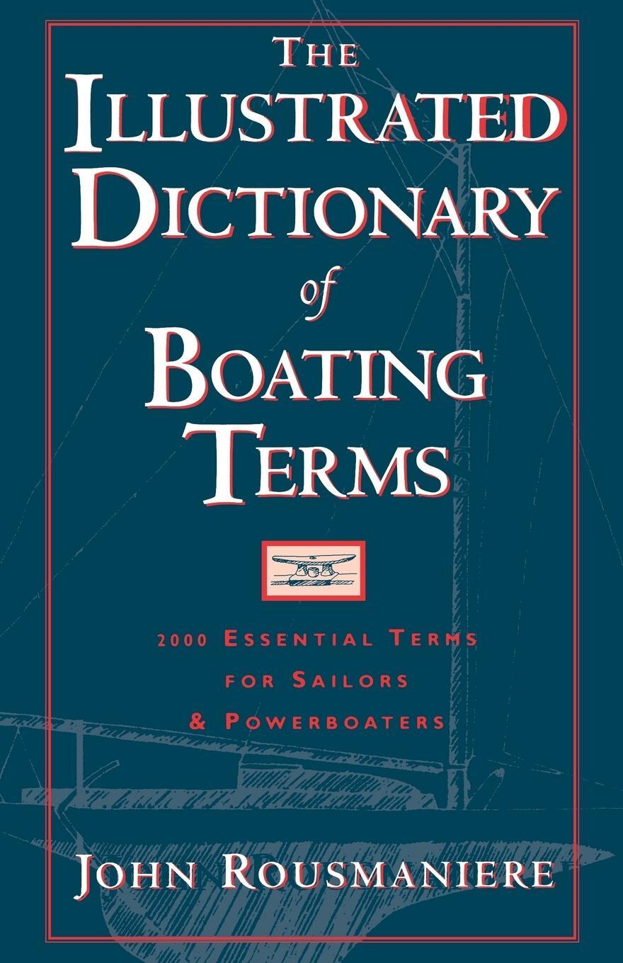 Cover: 9780393339185 | The Illustrated Dictionary of Boating Terms | John Rousmaniere | Buch