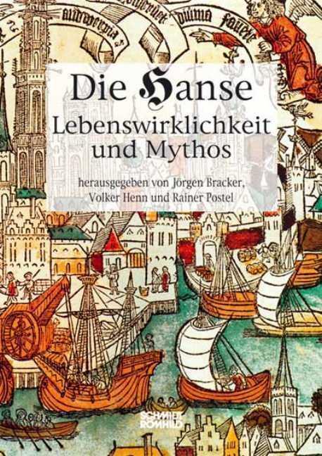 Cover: 9783795012755 | Die Hanse. Lebenswirklichkeit und Mythos | Jörgen Bracker (u. a.)