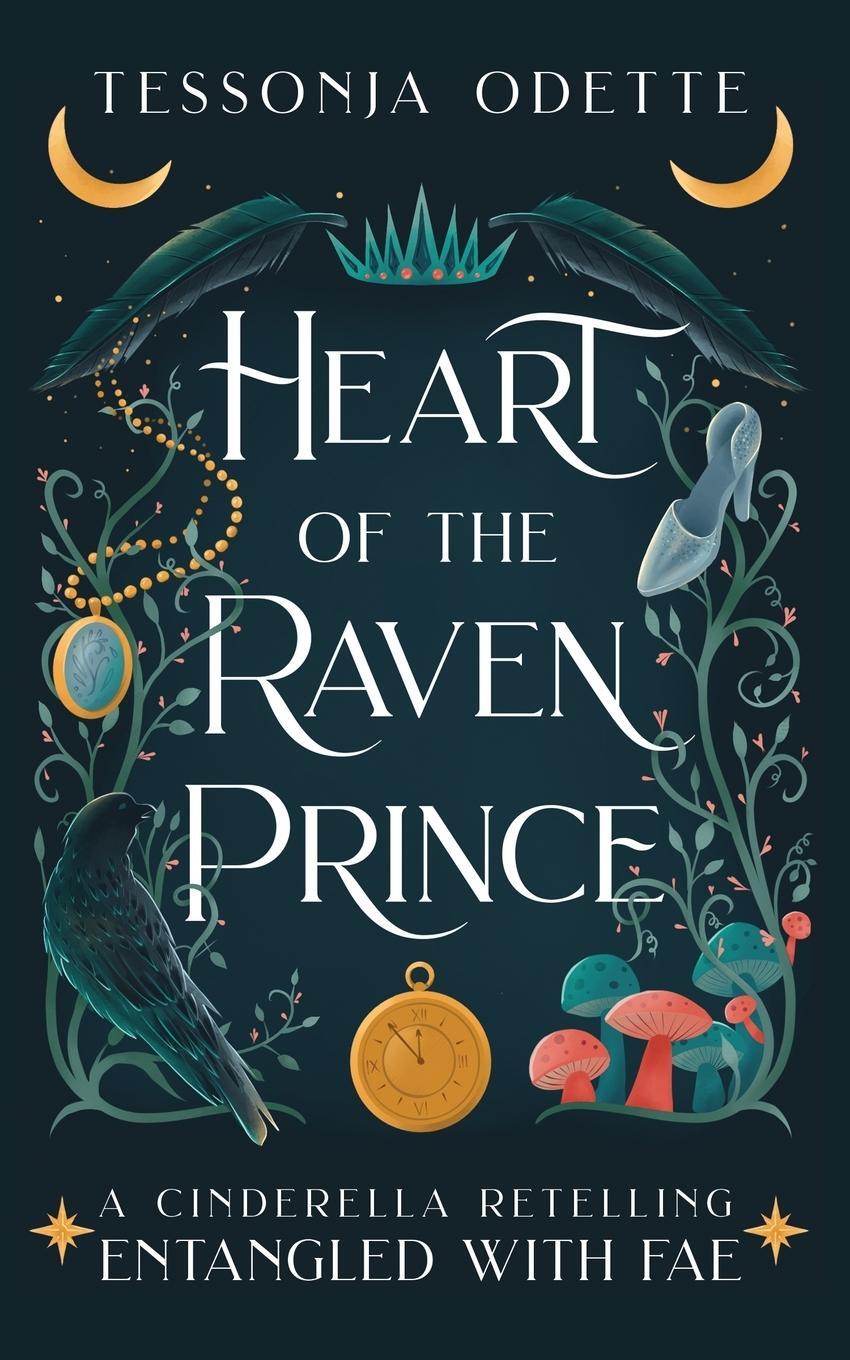 Cover: 9781955960038 | Heart of the Raven Prince | A Cinderella Retelling | Tessonja Odette