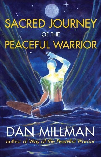 Cover: 9781932073102 | Sacred Journey of the Peaceful Warrior | Second Edition | Dan Millman