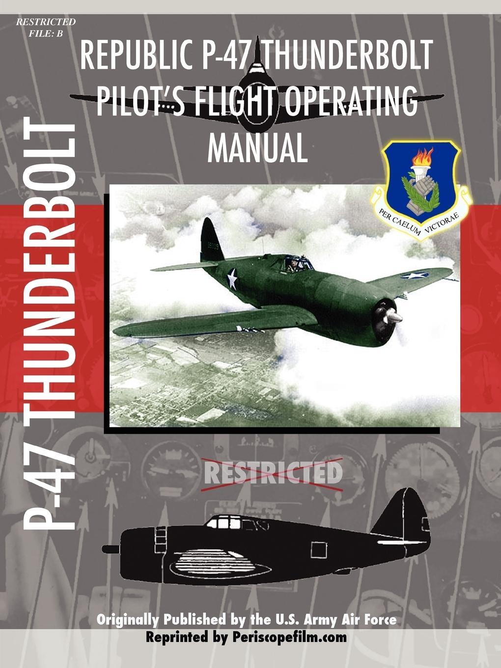 Cover: 9781430317500 | P-47 Thunderbolt Pilot's Flight Operating Manual | Periscope Film. com