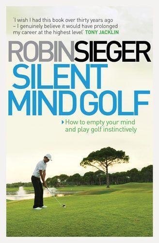 Cover: 9781845138103 | Silent Mind Golf | How to Empty Your Mind and Play Golf Instinctively