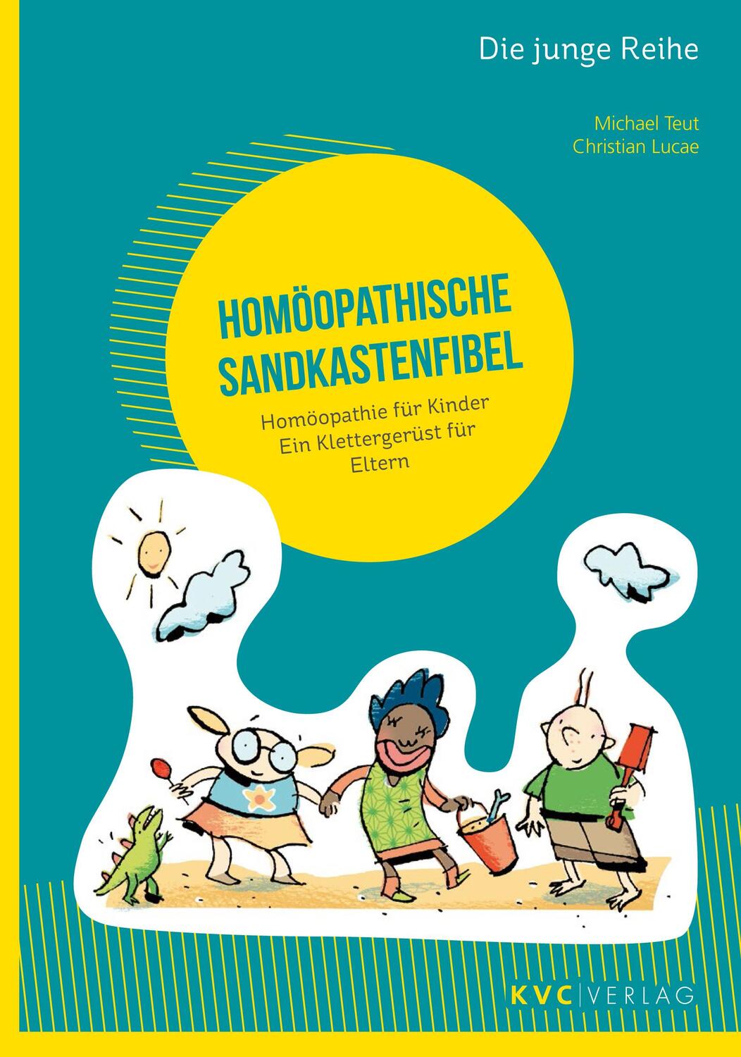 Cover: 9783965620254 | Homöopathische Sandkastenfibel | Michael Teut (u. a.) | Taschenbuch