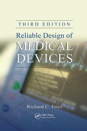 Cover: 9781138075191 | Reliable Design of Medical Devices | Richard C Fries | Taschenbuch