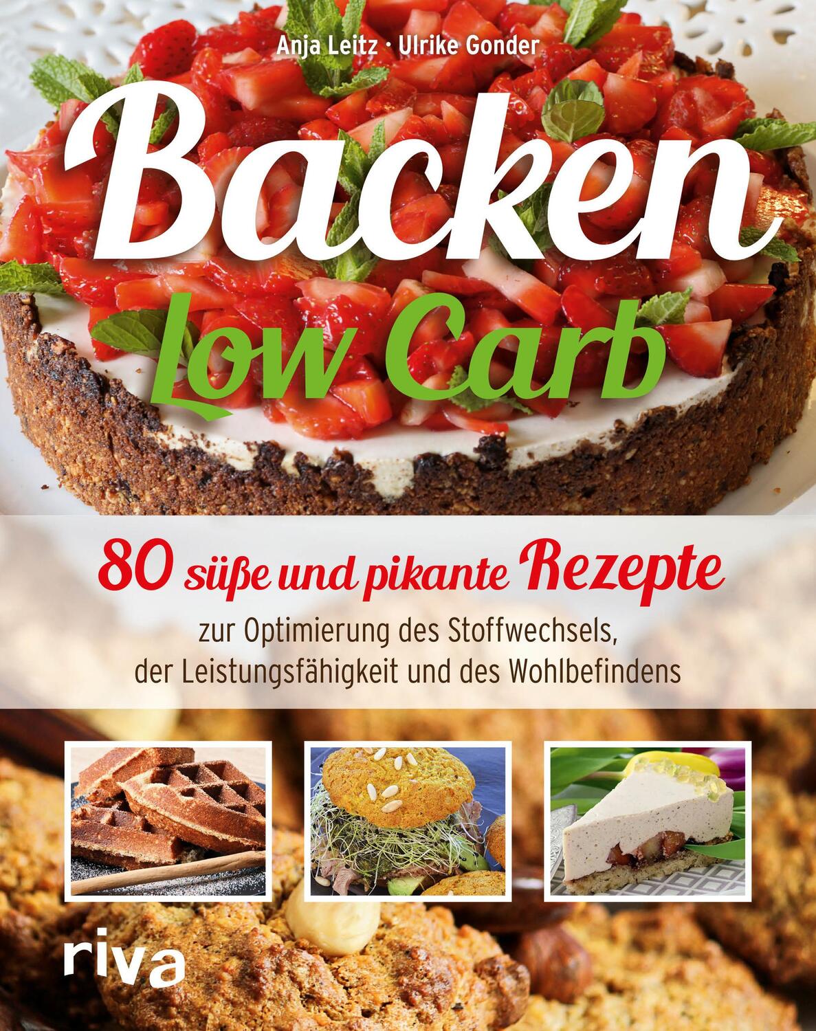 Cover: 9783868837032 | Backen Low Carb | Anja Leitz (u. a.) | Buch | 224 S. | Deutsch | 2015