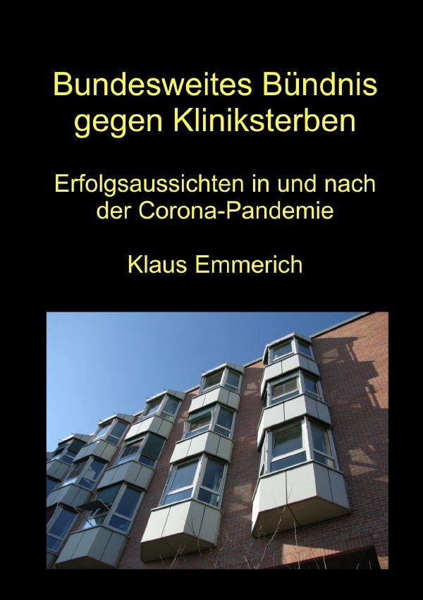 Cover: 9783752950403 | Bundesweites Bündnis gegen Kliniksterben | Klaus Emmerich | Buch