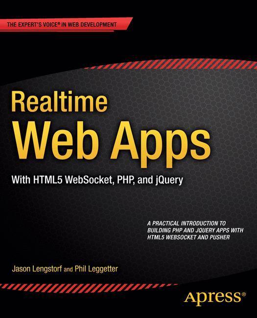 Cover: 9781430246206 | Realtime Web Apps | With HTML5 WebSocket, PHP, and jQuery | Buch | xx