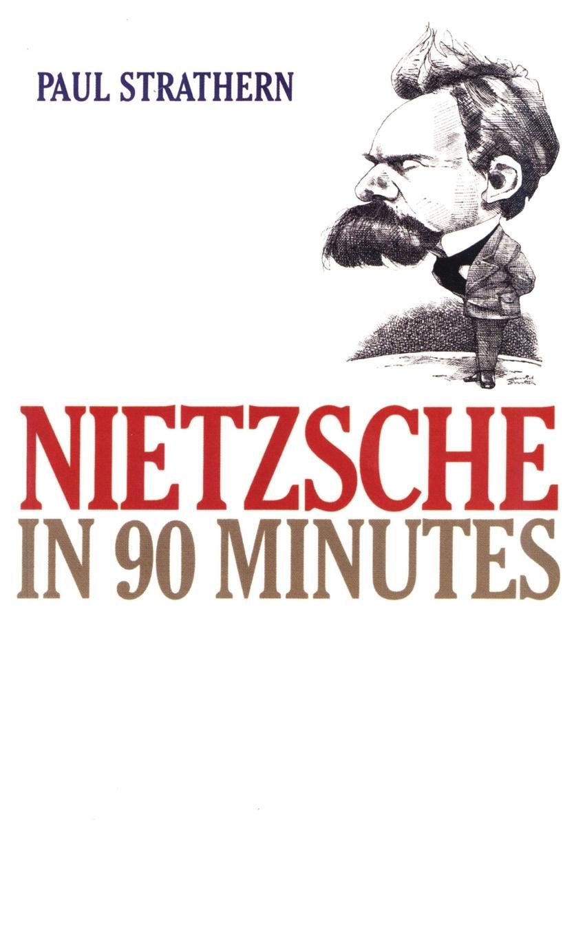 Cover: 9781566631211 | Nietzsche in 90 Minutes | Paul Strathern | Taschenbuch | Paperback