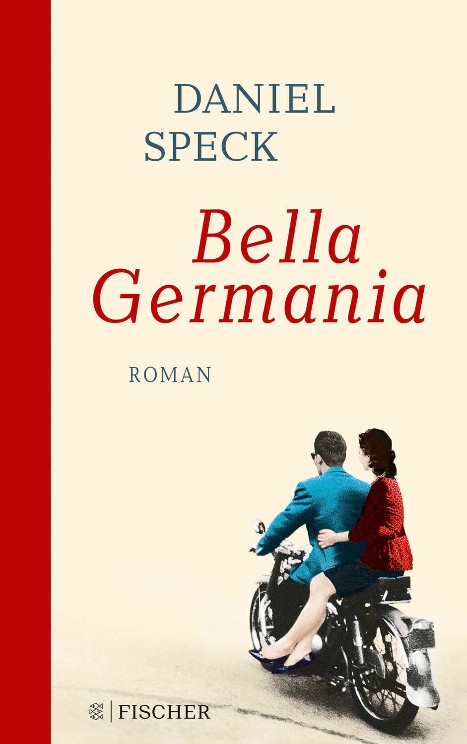 Cover: 9783596703661 | Bella Germania | Roman | Daniel Speck | Buch | 624 S. | Deutsch | 2018