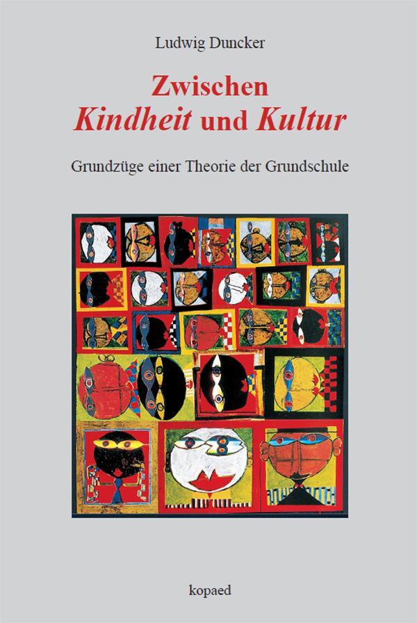 Cover: 9783968481135 | Zwischen Kindheit und Kultur | Grundzüge einer Theorie der Grundschule