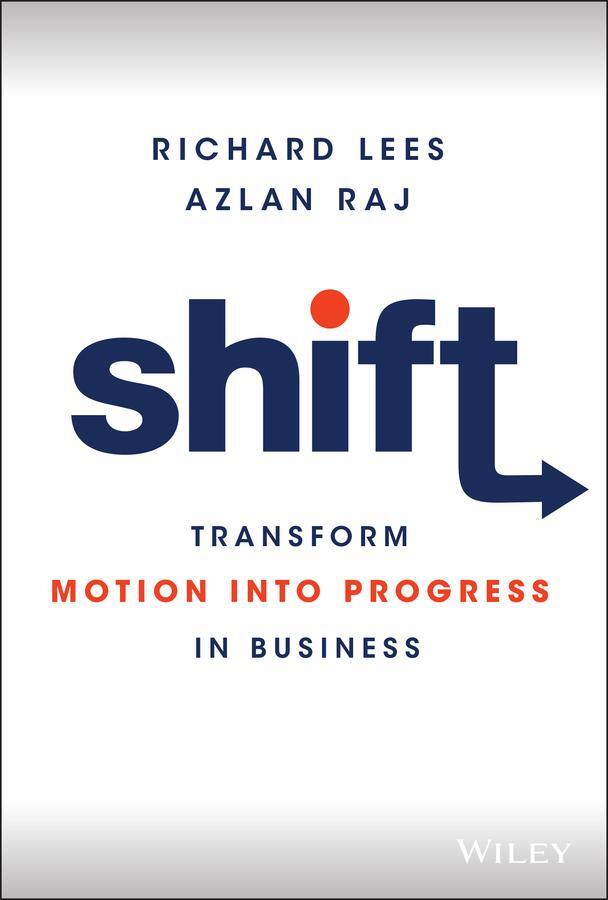 Cover: 9781119810148 | Shift | Transform Motion Into Progress in Business | Lees (u. a.)