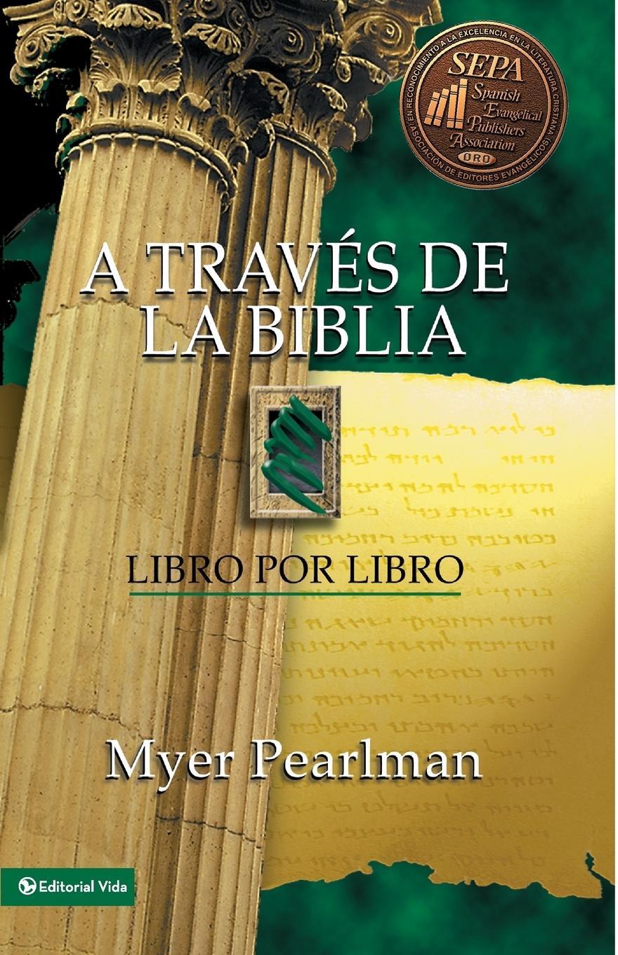 Cover: 9780829705126 | A través de la Biblia | Libro por libro | Myer Pearlman | Taschenbuch