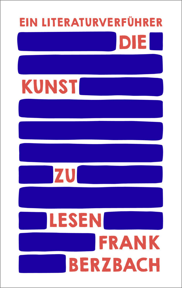 Cover: 9783847900887 | Die Kunst zu lesen | Ein Literaturverführer | Frank Berzbach | Buch