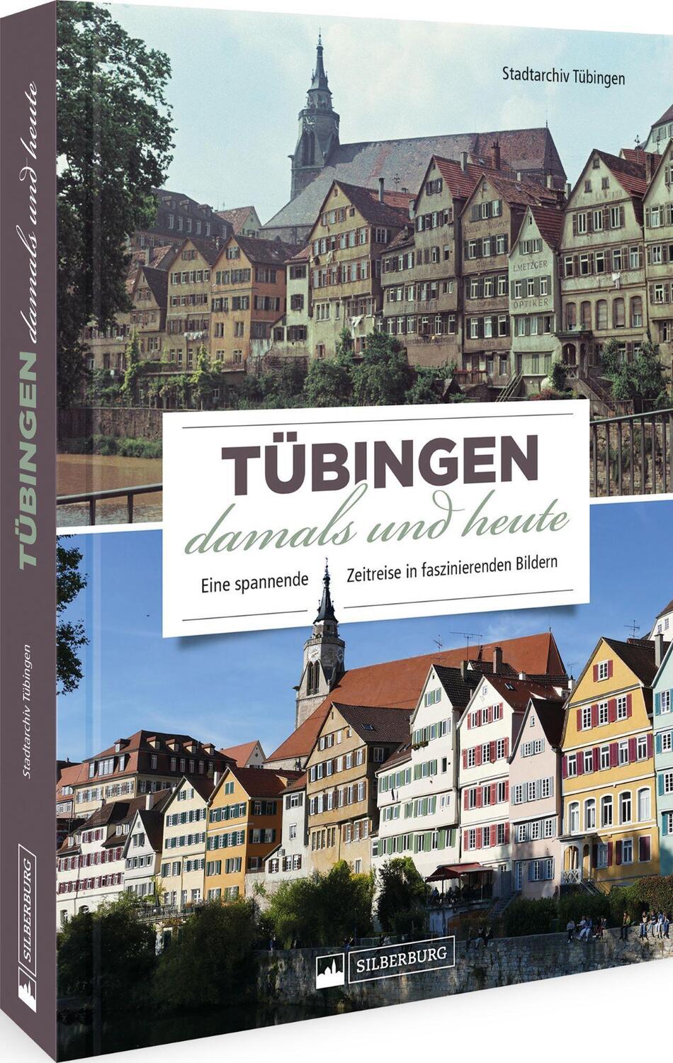 Cover: 9783842523814 | Tübingen damals und heute | Stadtarchiv Tübingen (u. a.) | Buch | 2022