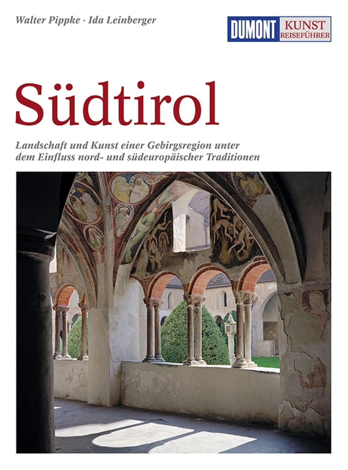 Cover: 9783770160877 | DuMont Kunst-Reiseführer Südtirol | Ida Leinberger (u. a.) | Buch