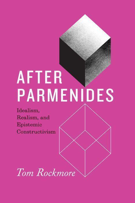 Cover: 9780226795423 | After Parmenides | Idealism, Realism, and Epistemic Constructivism