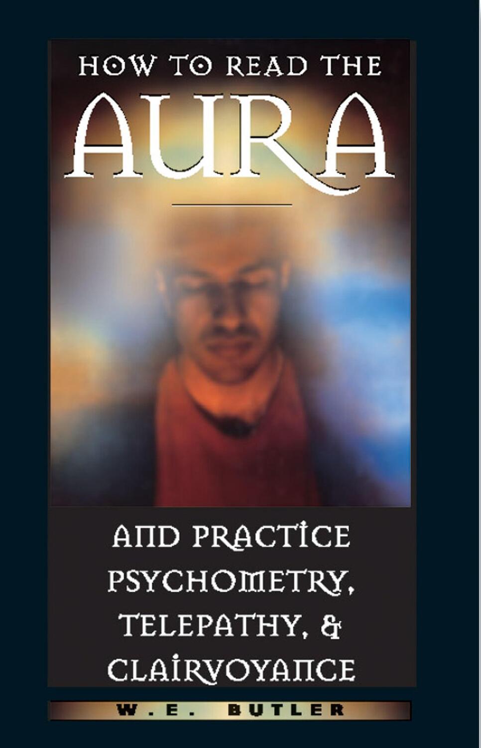 Cover: 9780892817054 | How to Read the Aura and Practice Psychometry, Telepathy, and...