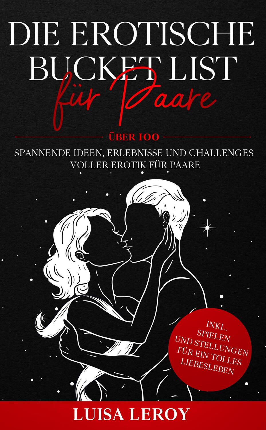 Cover: 9783969670286 | Die Erotische Bucket List für Paare | Luisa Leroy | Taschenbuch | 2021