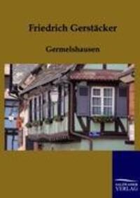 Cover: 9783861957683 | Germelshausen | Friedrich Gerstäcker | Taschenbuch | Paperback | 2011
