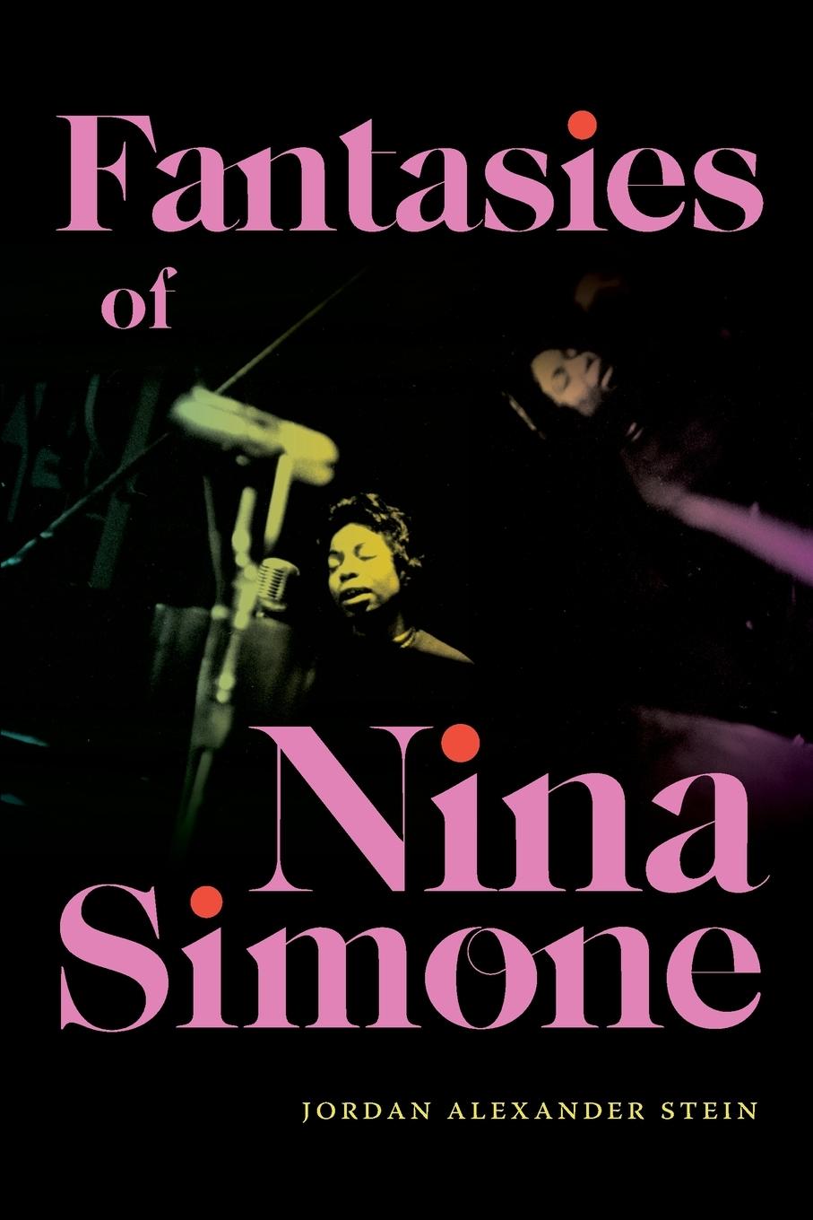 Cover: 9781478030706 | Fantasies of Nina Simone | Jordan Alexander Stein | Taschenbuch | 2024