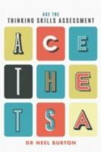 Cover: 9780992912710 | Ace the Thinking Skills Assessment | Dr Neel Burton | Taschenbuch