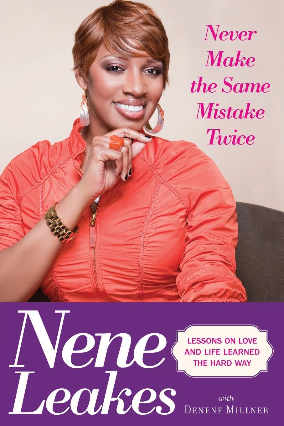 Cover: 9781439167311 | Never Make the Same Mistake Twice | Nene Leakes | Taschenbuch | 2011