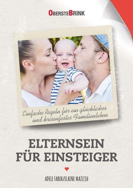 Cover: 9783934333512 | Elternsein für Einsteiger | Adele Faber (u. a.) | Taschenbuch | 2015