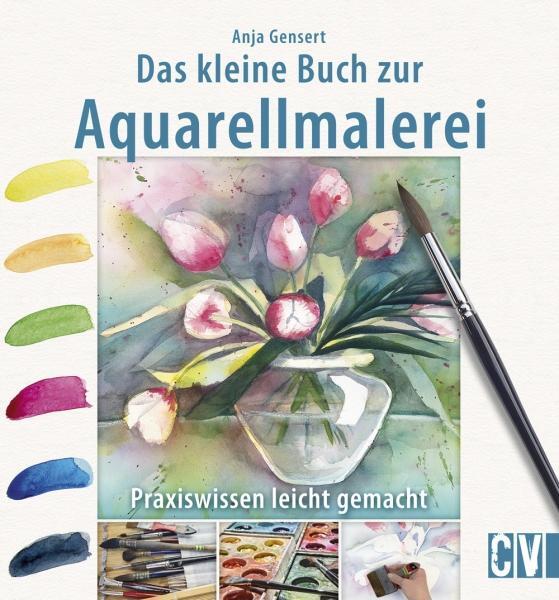 Cover: 9783862303892 | Das kleine Buch zur Aquarellmalerei | Praxiswissen leicht gemacht