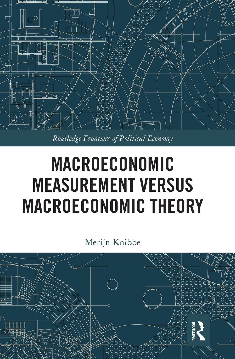 Cover: 9781032082097 | Macroeconomic Measurement Versus Macroeconomic Theory | Merijn Knibbe