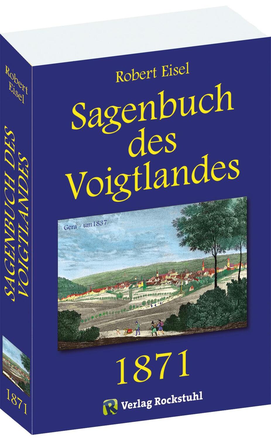Cover: 9783867770545 | Sagenbuch des Voigtlandes 1871 | 1030 Sagen aus dem Vogtland | Eisel