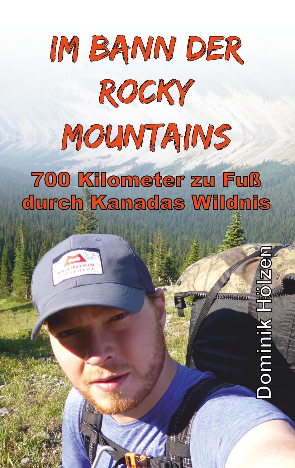 Cover: 9783748204596 | Im Bann der Rocky Mountains | Dominik Hölzen | Taschenbuch | tredition