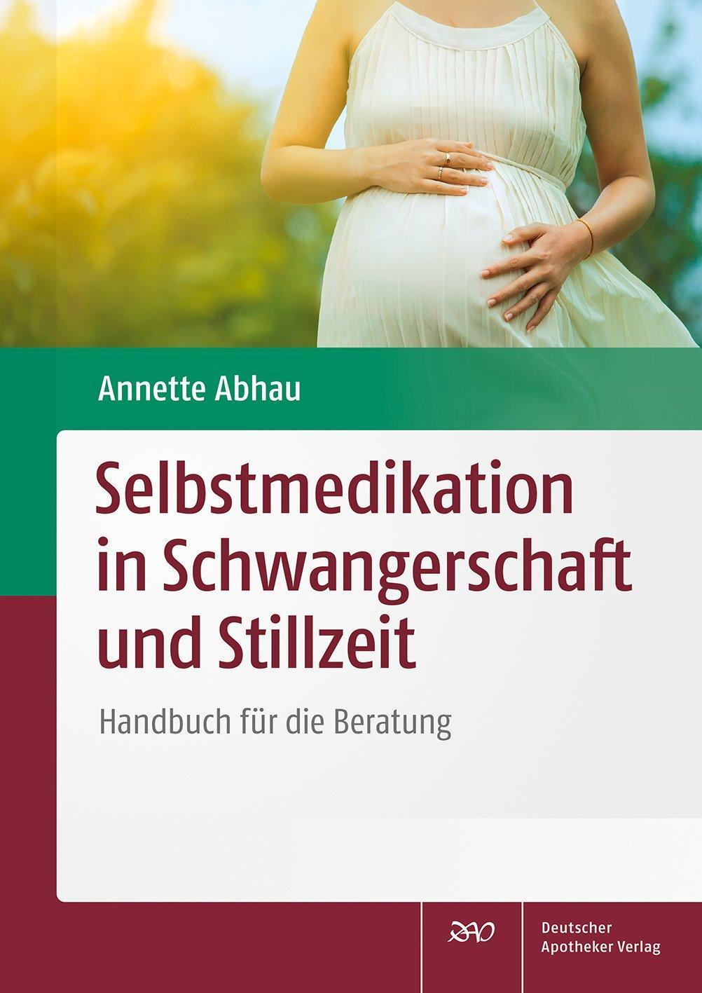 Cover: 9783769250329 | Selbstmedikation in Schwangerschaft und Stillzeit | Annette Abhau