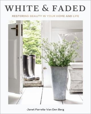 Cover: 9781400243396 | White and Faded | Restoring Beauty in Your Home and Life | Berg | Buch