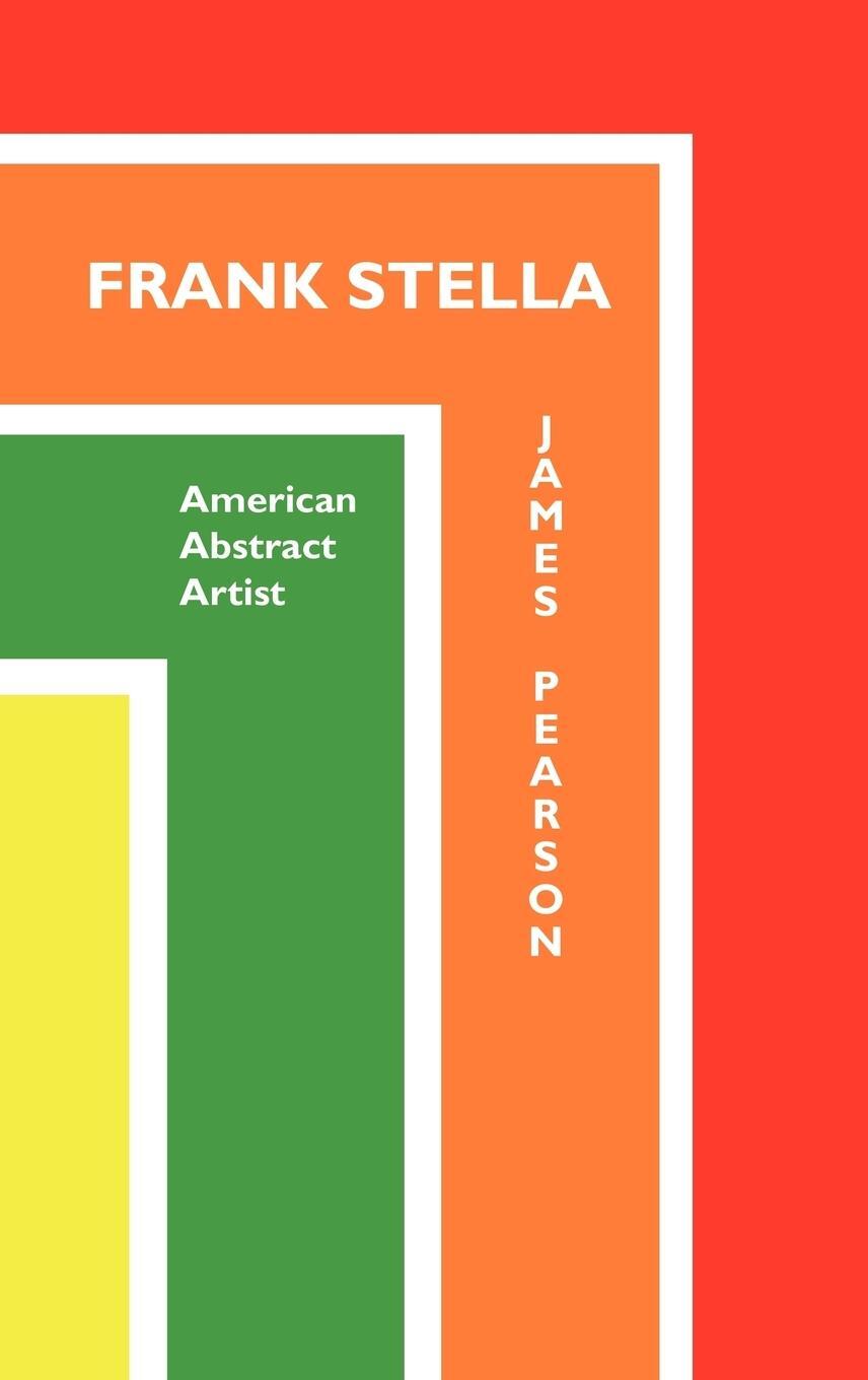 Cover: 9781861713179 | Frank Stella | American Abstract Artist | James Pearson | Buch | 2011