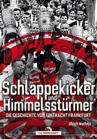Cover: 9783730705193 | Schlappekicker &amp; Himmelsstürmer | Ulrich Matheja | Buch | 528 S.