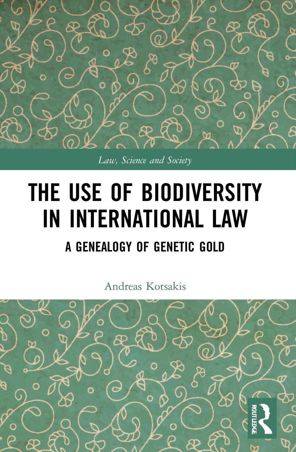Cover: 9780367752408 | The Use of Biodiversity in International Law | Andreas Kotsakis | Buch