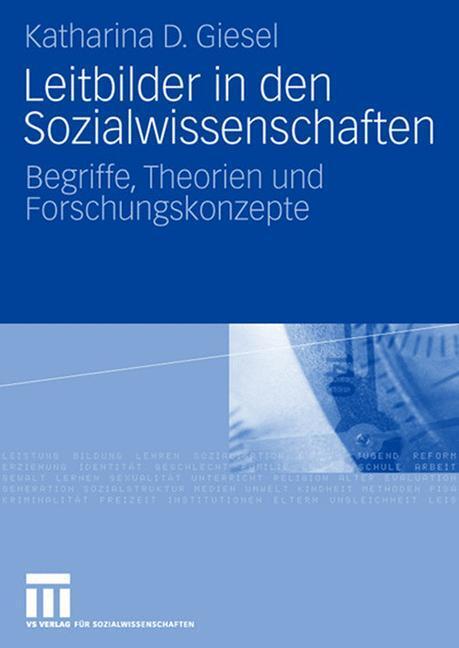 Cover: 9783531156484 | Leitbilder in den Sozialwissenschaften | Katharina D. Giesel | Buch
