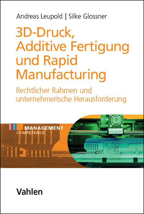 Cover: 9783800651498 | 3D-Druck, Additive Fertigung und Rapid Manufacturing | Leupold (u. a.)