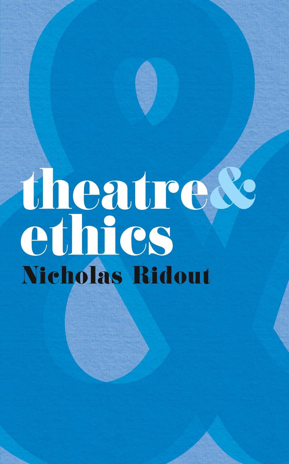 Cover: 9780230210271 | Theatre and Ethics | Nicholas Ridout | Taschenbuch | Theatre And