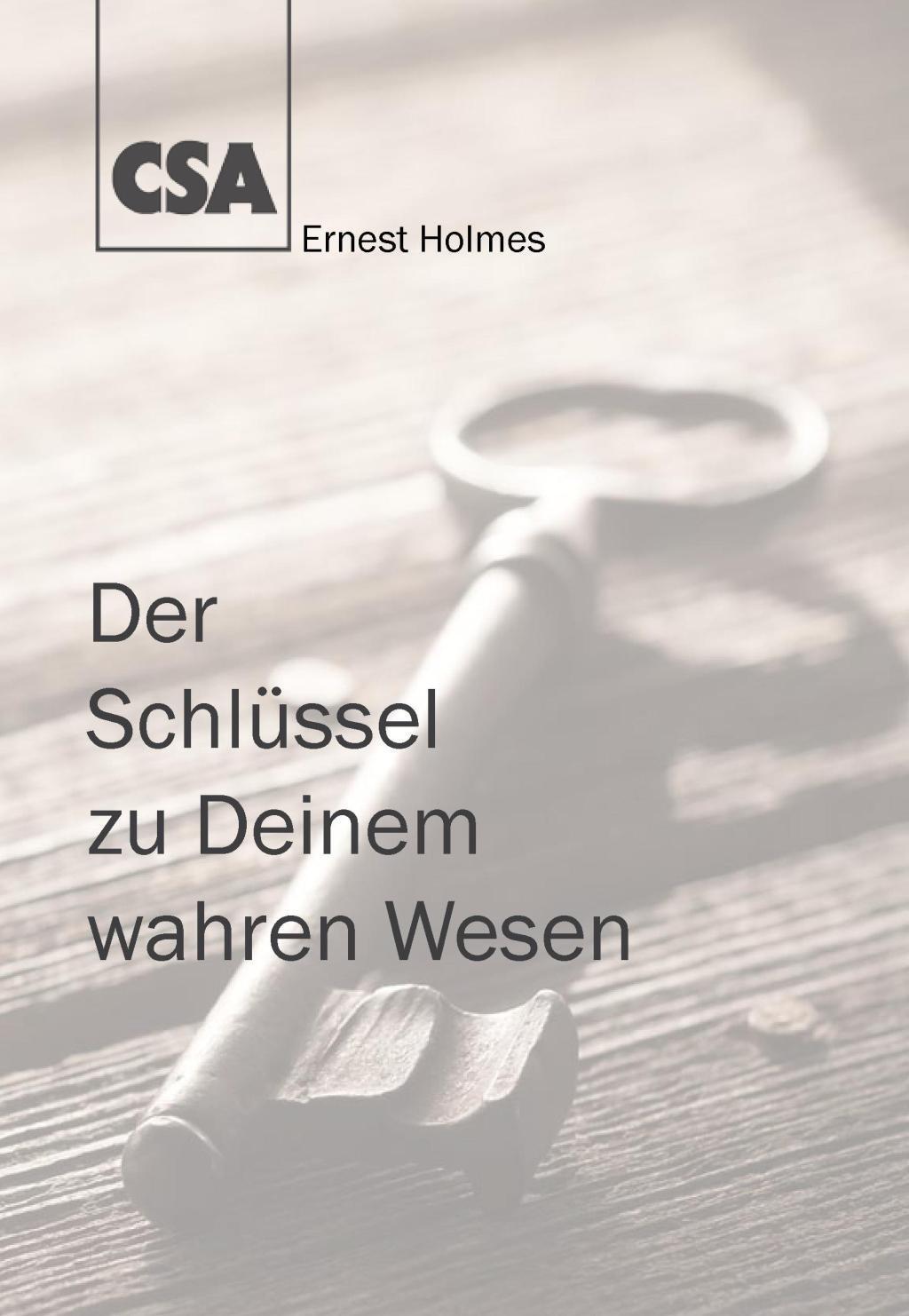 Cover: 9783922779414 | Der Schlüssel zu Deinem wahren Wesen | Ernest Holmes | Taschenbuch